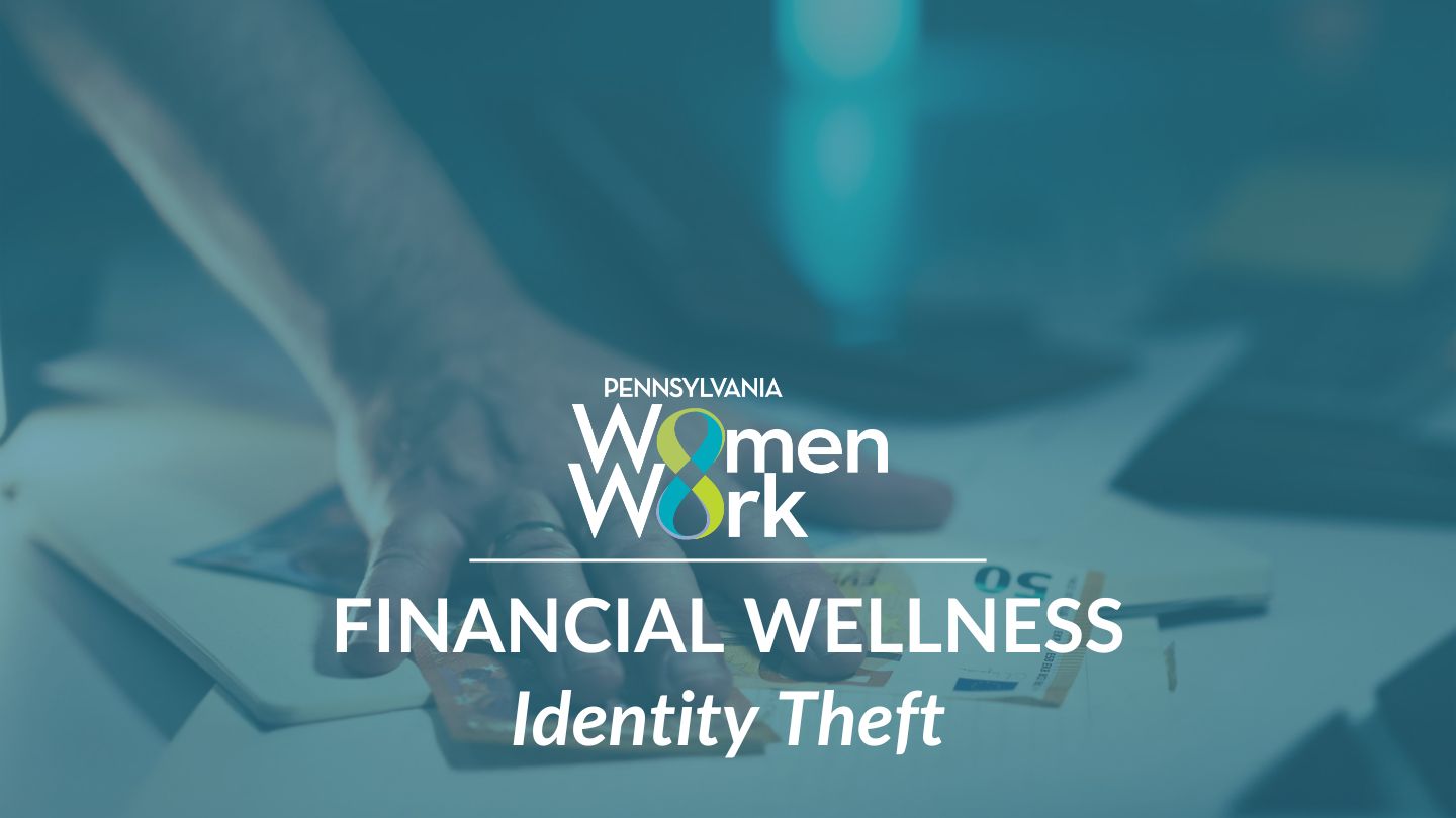 Financial Wellness Series – Identity Theft